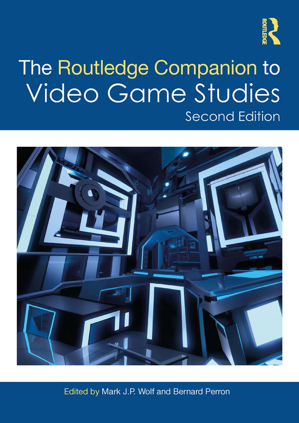 The Routledge Companion to Video Game Studies; Second Edition