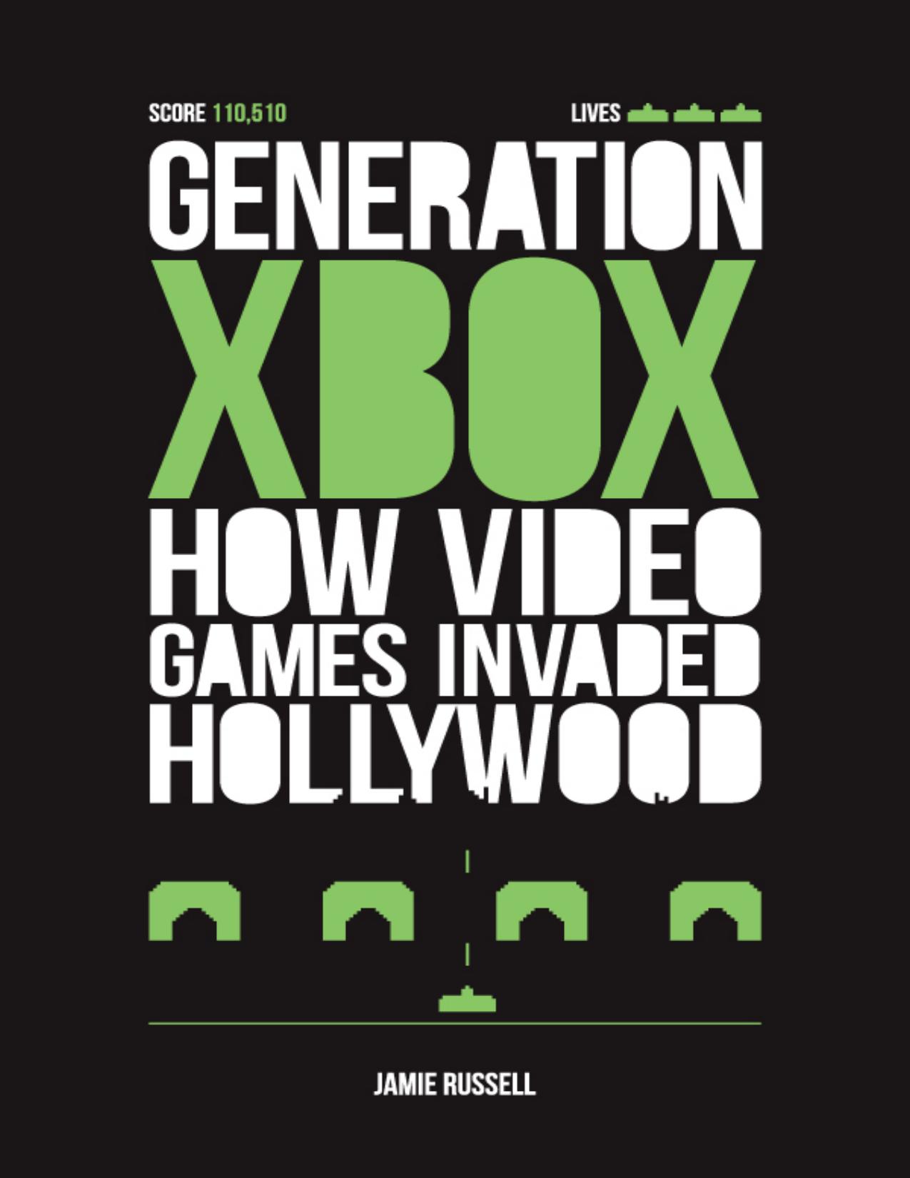 Generation Xbox: How Videogames Invaded Hollywood