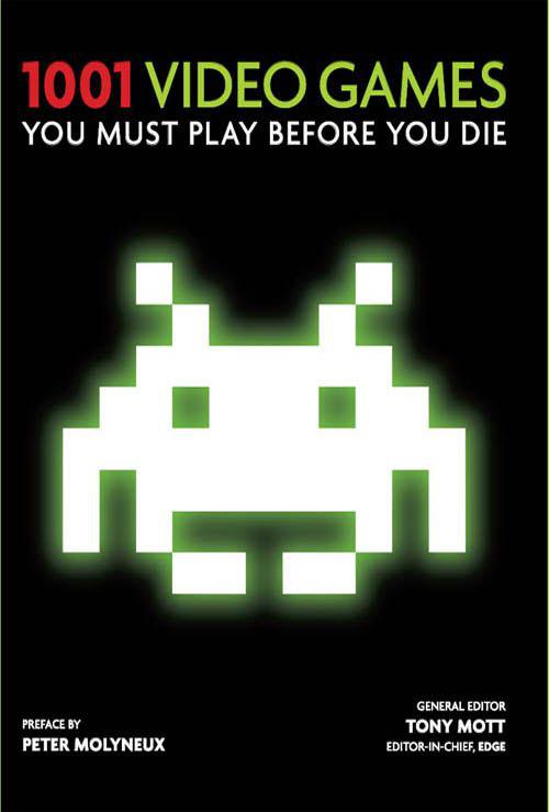 1001 Video Games: You Must Play Before You Die