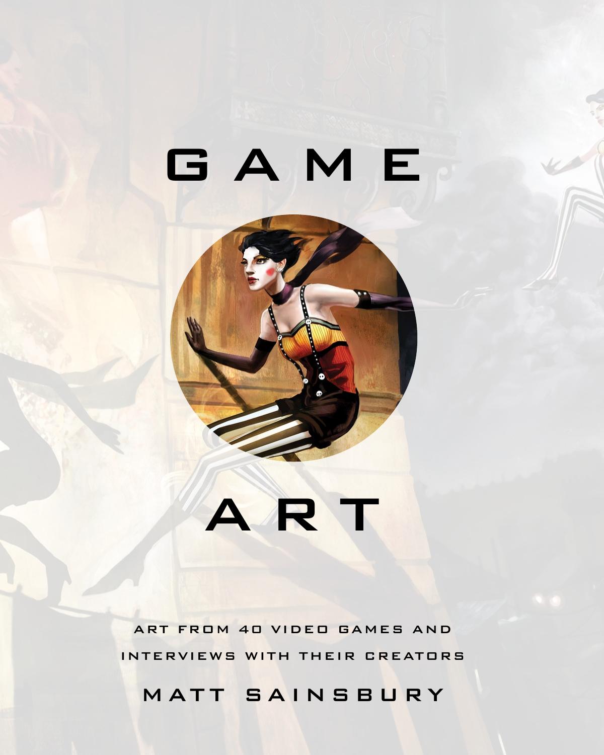 Game Art Art from 40 Video Games and Inter