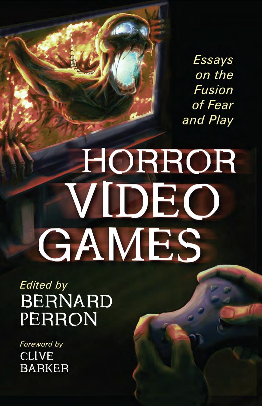 Horror Video Games: Essays on the Fusion of Fear and Play