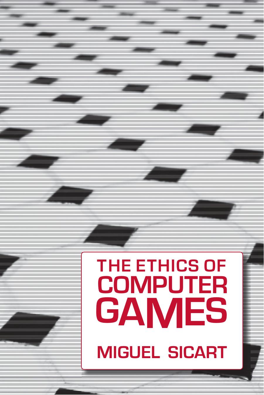 The Ethics of Computer Games