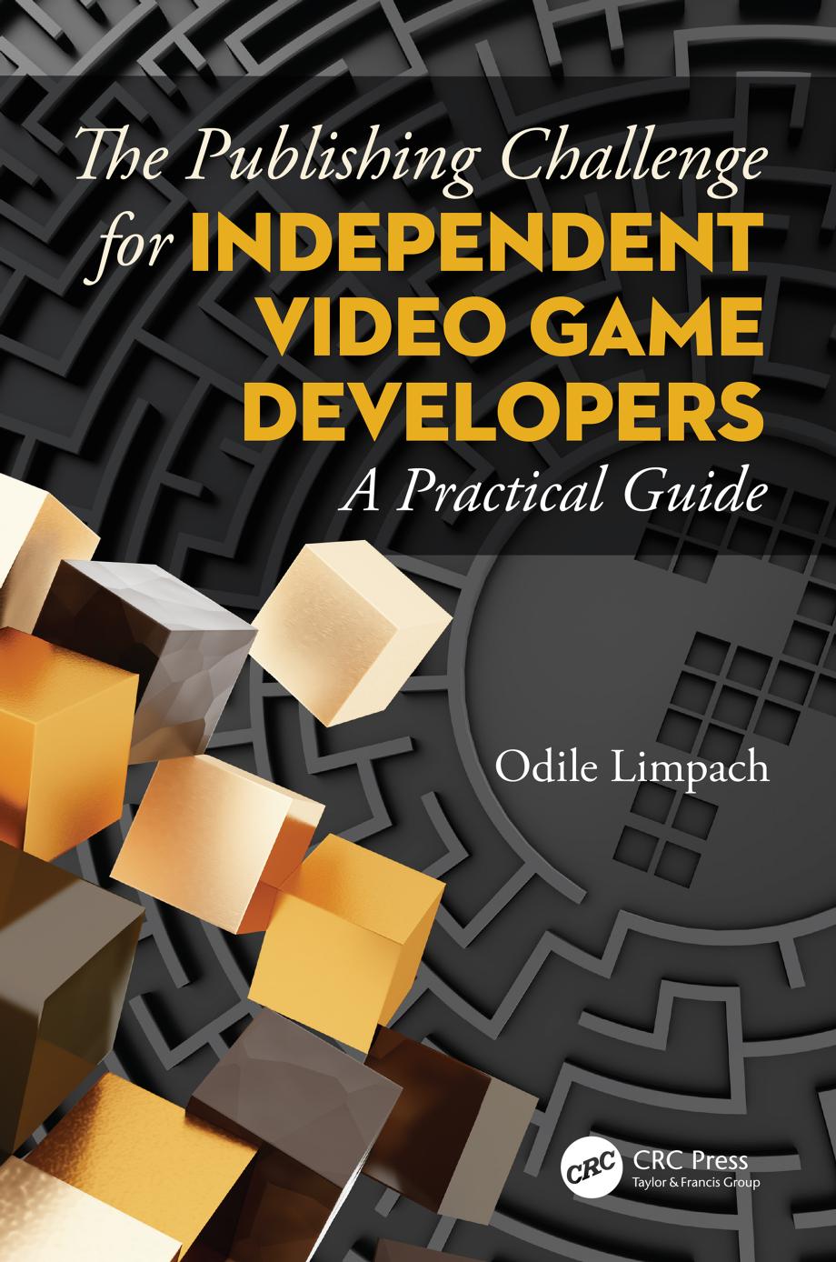 The Publishing Challenge for Independent Video Game Developers; A Practical Guide