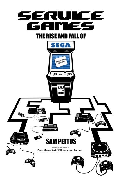 Service Games: The Rise and Fall of Sega